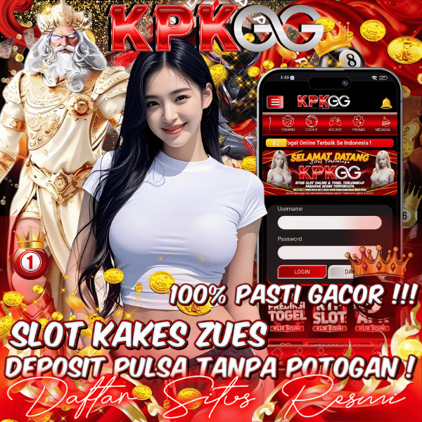 Kpkgg Link Situs Slot Online Kakes Zues & Deposit Slot Pulsa Tanpa Potogan!