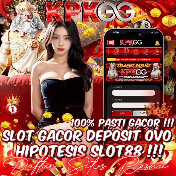Kpkgg Link Slot Gacor Deposit OVO & Hipotesis Slot Mahjong Ways Malam Ini