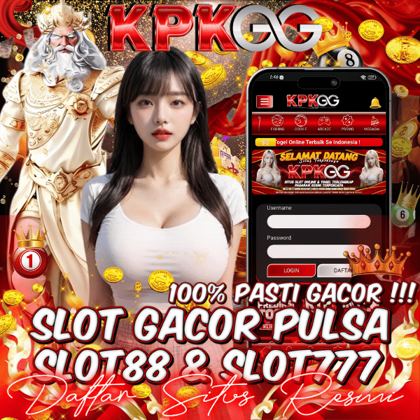 Kpkgg Join Slot Gacor Pulsa Untuk SLOT88 & SLOT777 Statement Gampang Menang