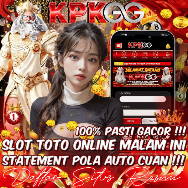 Kpkgg Daftar Slot Toto Online Malam Ini & Statement Pola Auto Cuan Hari Ini