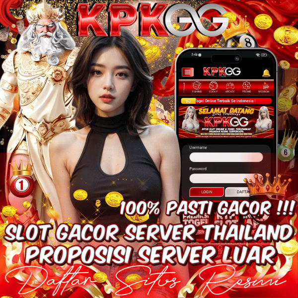 Kpkgg Situs Slot Gacor Server Thailand & Proposisi Server Luar Anti Blokir