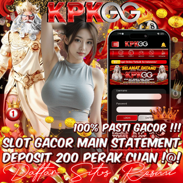 Kpkgg Rekomendasi Link Slot Gacor Statement Deposit 200 Perak Mudah Cuan
