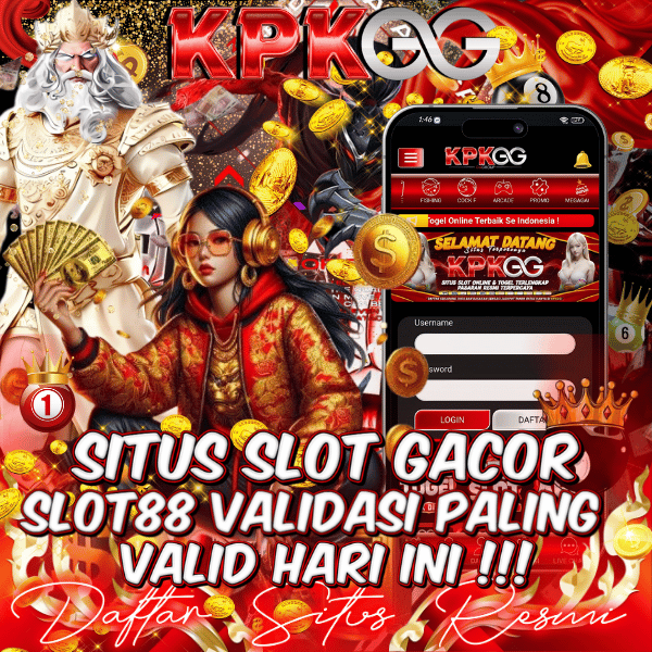 Kpkgg Situs Slot Gacor Hari Ini SLOT88 Validasi Paling Valid Hari Ini